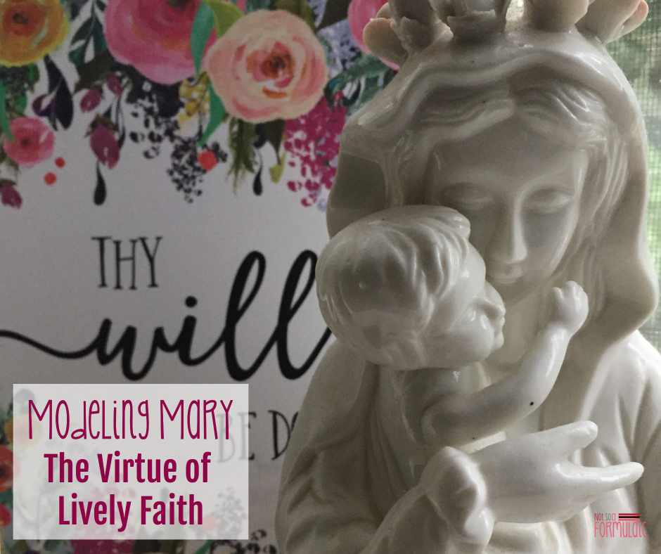 Modeling Mary - Modeling Mary With Lively Faith (the Marian Virtue Series) - Gifted/2e Parenting