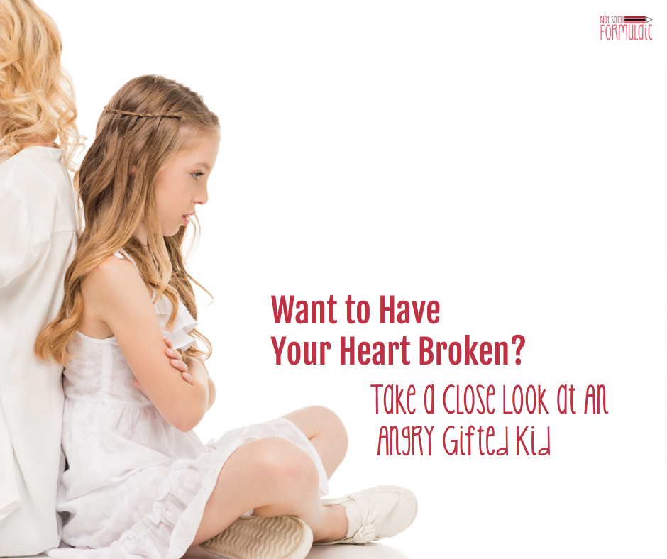 Angry Gifted Kid - Want To Have Your Heart Broken? Take A Close Look At An Angry Gifted Kid - Gifted/2e Parenting