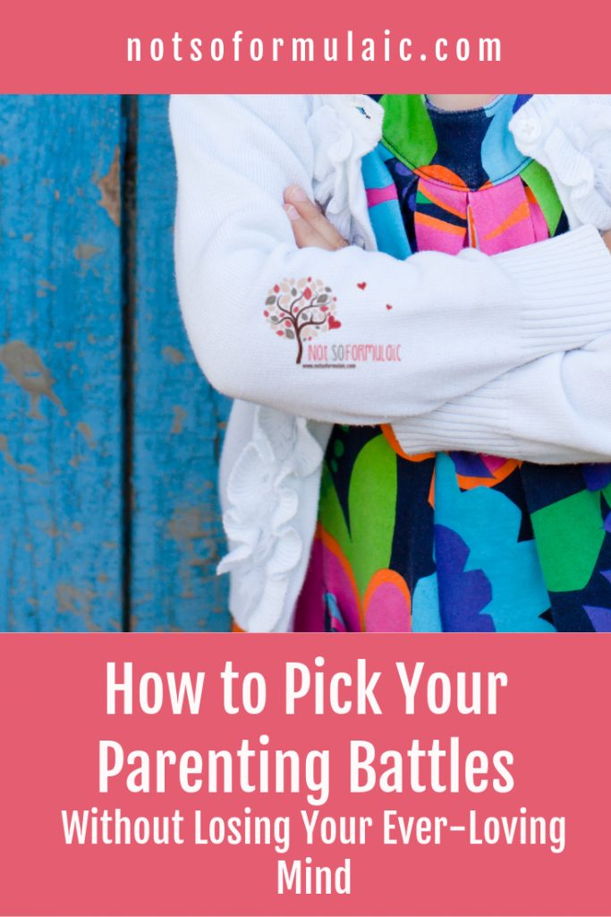 How To Pick Your Parenting Battles Without Losing Your Ever Loving Mind - Gifted/2e Parenting