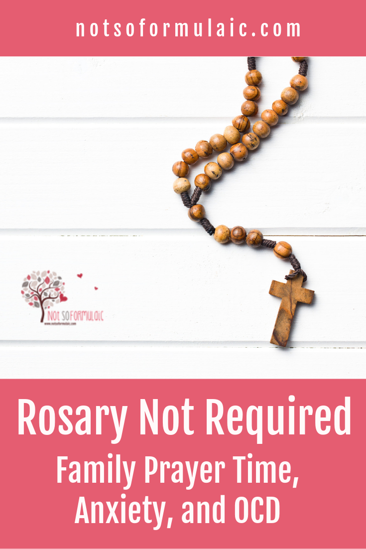 Rosary Anxiety Ocd - Rosary Not Required: Managing Family Prayer Time With Anxiety And Ocd - Gifted/2e Faith Formation